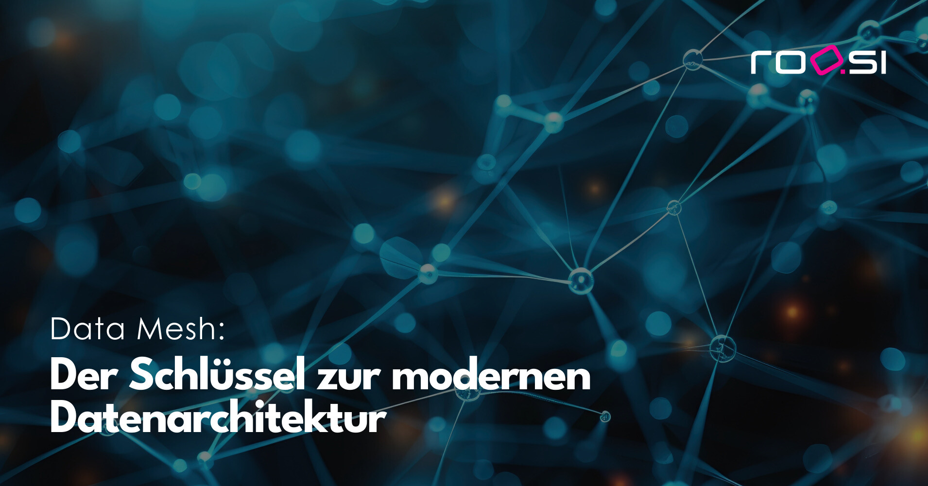 Data Mesh: Der Schlüssel zur modernen Datenarchitektur